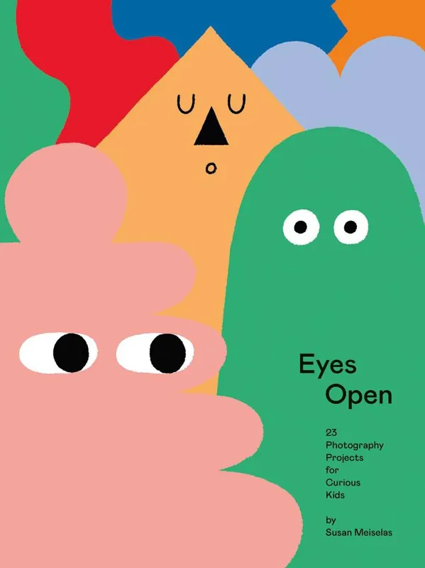 Eyes Open: 23 Photography Ideas for Curious Kids Bestel Nu