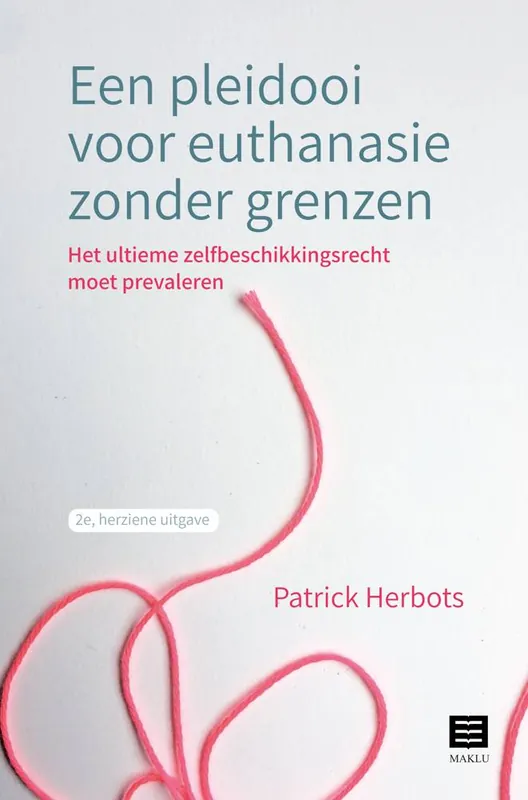 Een pleidooi voor euthanasie zonder grenzen / Druk 2 Meest Verkocht