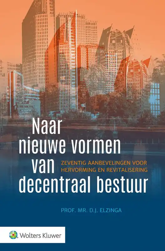 Hoge Kwaliteit Naar nieuwe vormen van decentraal bestuur / Druk 1