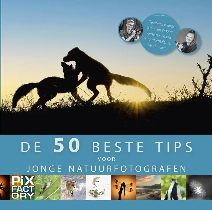 Hete Deal De beste 50 tips voor jonge natuurfotografen / Druk 1
