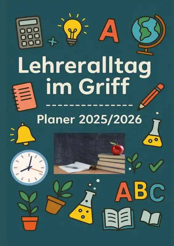 Superprijs Lehreralltag im Griff – Planer 2025/2026:Strukturiert durch das Schuljahr mit Übersicht, Herz und System / 1 Edition