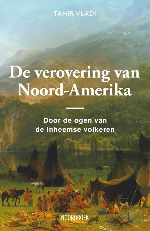 Snelle Levering De verovering van Noord-Amerika / Druk 1