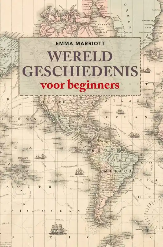 Wereldgeschiedenis voor beginners / Druk 2 Beperkt Aanbod
