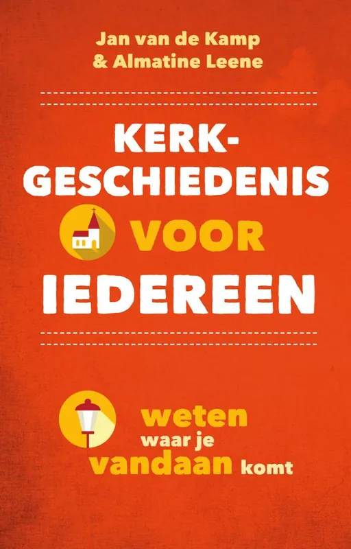 Kerkgeschiedenis voor iedereen / Druk 2 Betrouwbaar