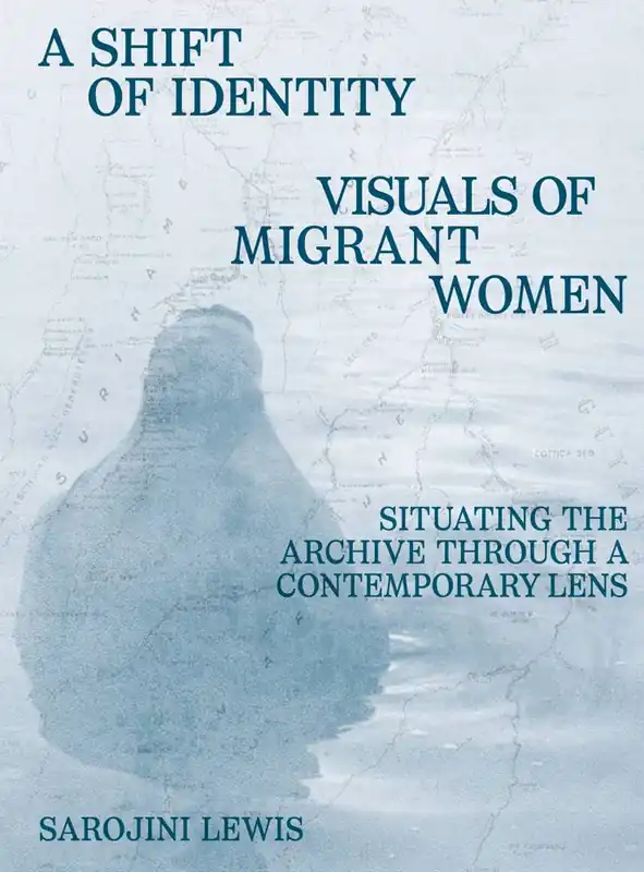A Shift of Identity. Visuals of Migrant Women / 1st Edition Merkproduct