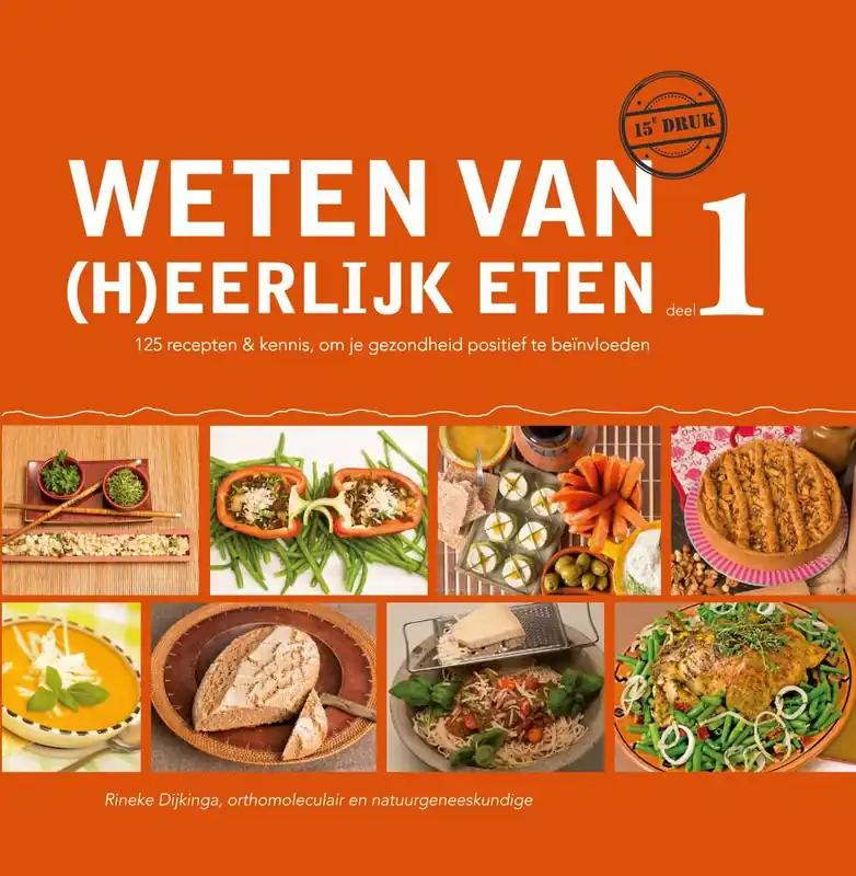 Superprijs Weten van (h)eerlijk eten 1 Kennis, om je gezondheid positief te beïnvloeden / Druk 10