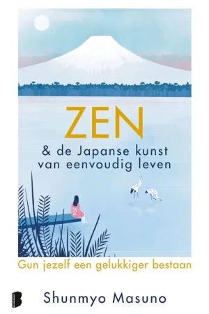 Zen & de Japanse kunst van eenvoudig leven / Druk 4 Laatste Versie
