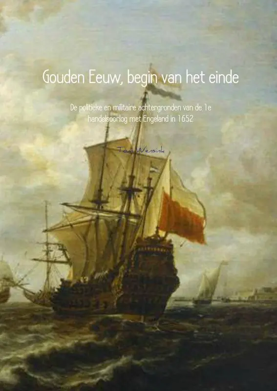 Gouden Eeuw, begin van het einde / Druk 1 Finale Uitverkoop