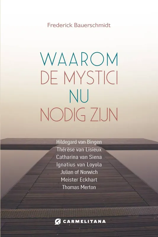 Waarom de mystici nu van belang zijn / Druk 1 Gecertificeerd