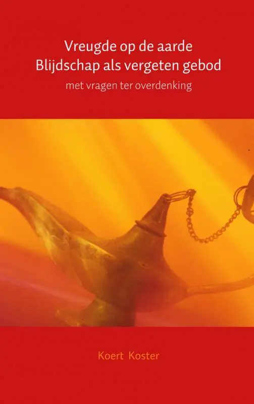 Vreugde op de aarde Blijdschap als vergeten gebod / Druk 2 Goedkoop