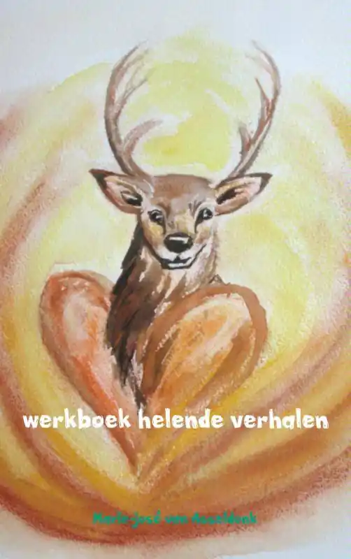 werkboek helende verhalen / Druk 1 Uitverkoop