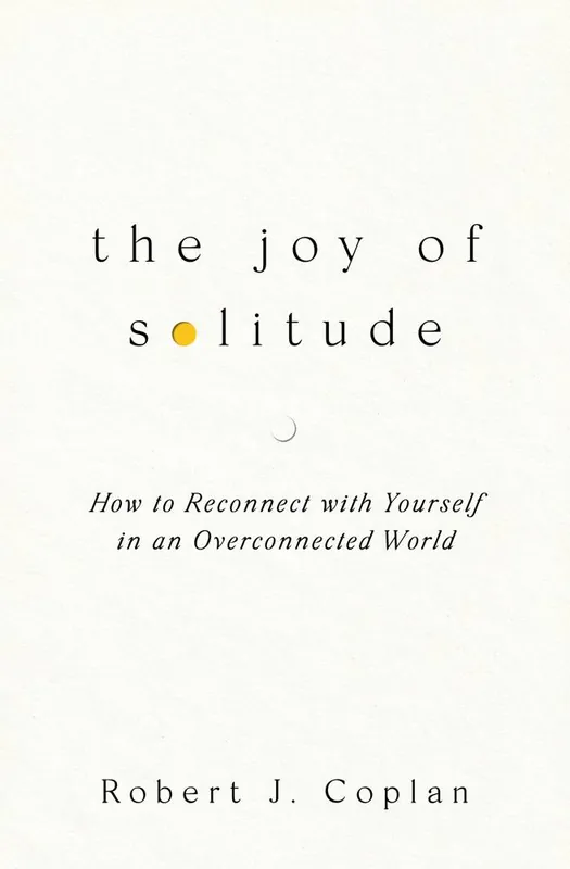 The Joy of Solitude / 1st Edition Must-Have