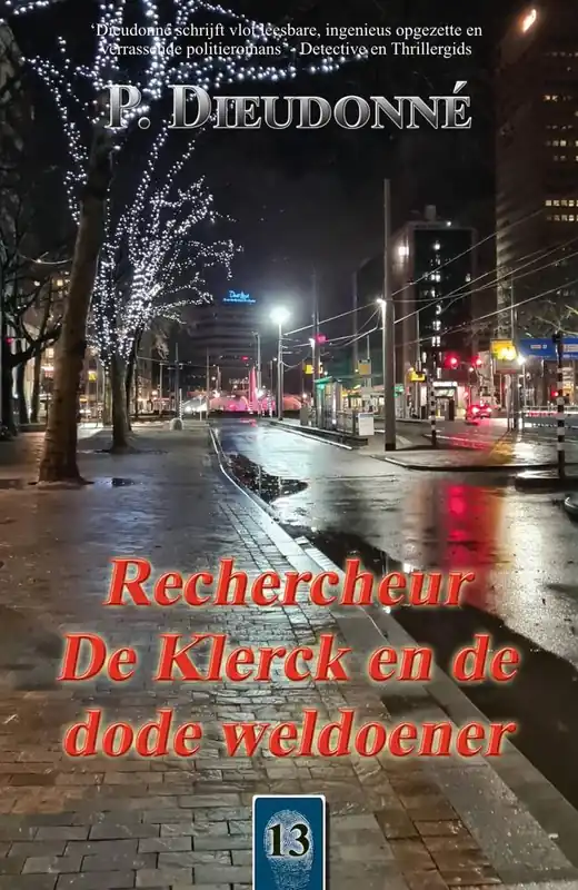 Rechercheur De Klerck en de dode weldoener / Druk 1 Beperkte Voorraad