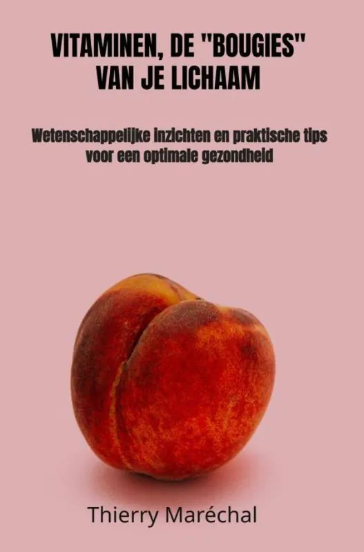Gratis Retour Vitaminen, de "bougies" van je lichaam / Druk 1
