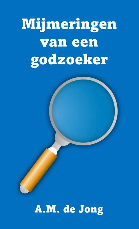 Mijmeringen van een godzoeker / Druk 1 Weekendaanbieding