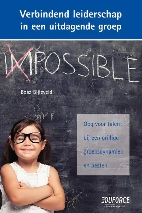 Koop Vandaag Verbindend leiderschap in een uitdagende groep / Druk 1