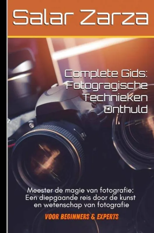 Gratis Retour Volledige gids: Fotografische technieken Onthuld / Druk 1