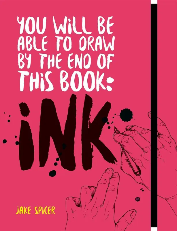 You Will Be Able to Draw by the End of this Book: Ink Beperkt Aanbod