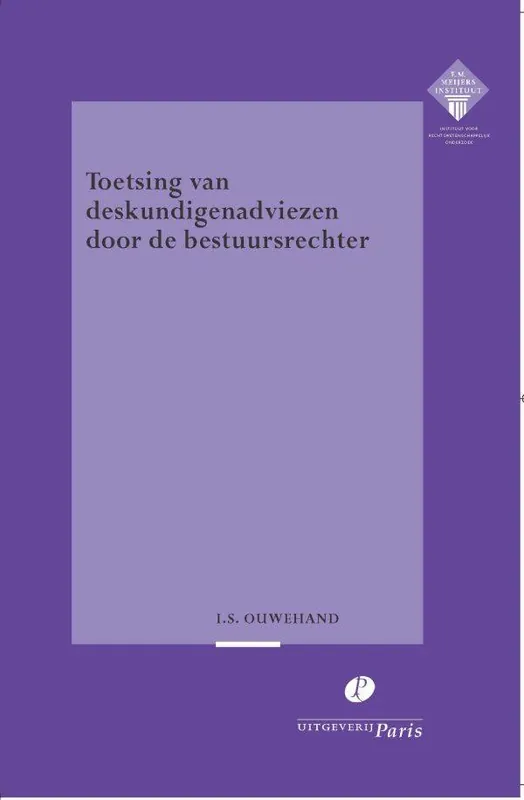 Toetsing van deskundigenadviezen door de bestuursrechter / Druk 1 Betaalbaar