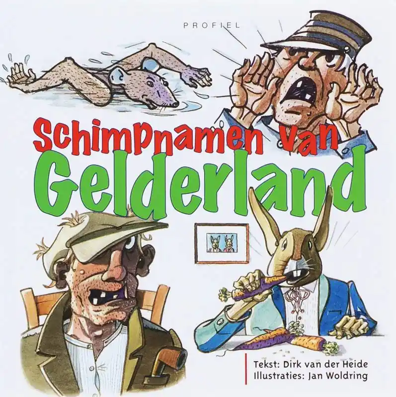 Schimpnamen van Gelderland / Druk 1 Tijdelijk Beschikbaar
