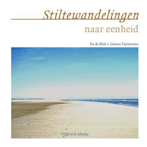 Beperkte Voorraad Stiltewandelingen naar eenheid / Druk 1