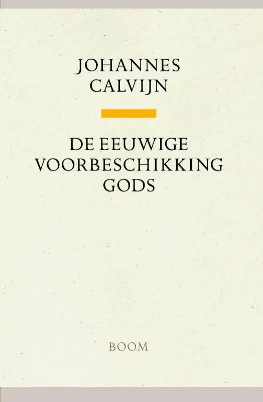 Finale Uitverkoop De eeuwige voorbeschikking Gods / Druk 1