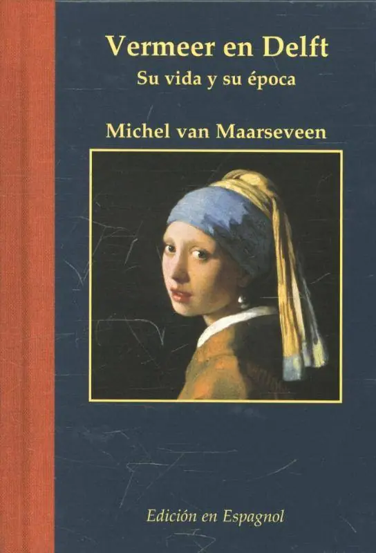 Must-Have Vermeer en Delft Spaanse ed / Druk 1