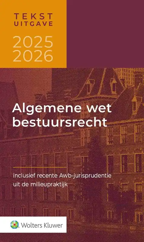 Tekstuitgave Algemene wet bestuursrecht 2025-2026 / Druk 1 Beperkte Voorraad
