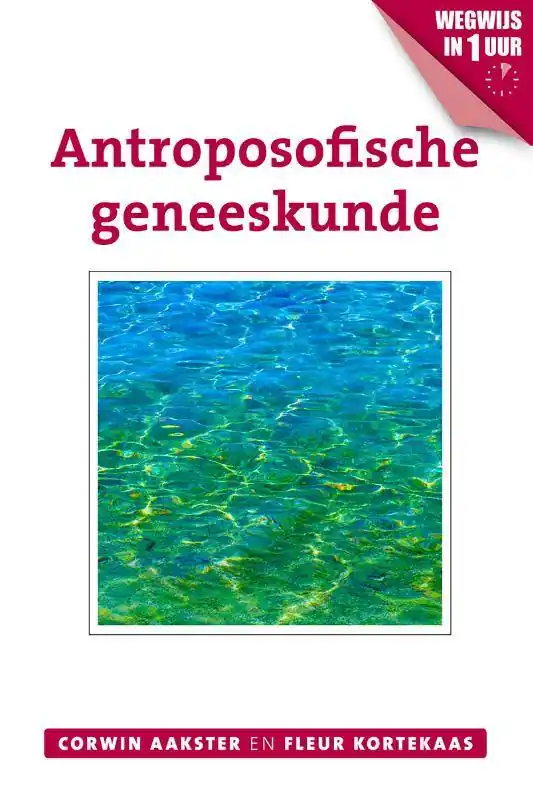 Antroposofische geneeskunde / Druk 1 Must-Have