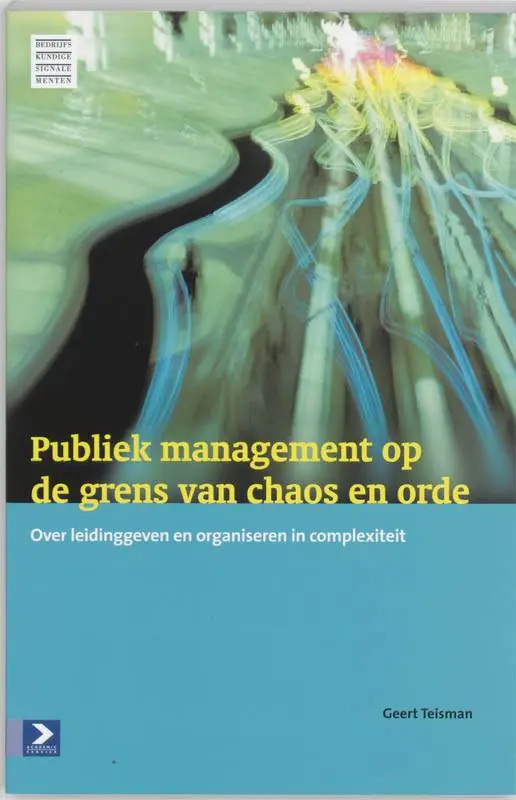 Publiek management op de grens van chaos en orde / Druk 1 Meest Verkocht