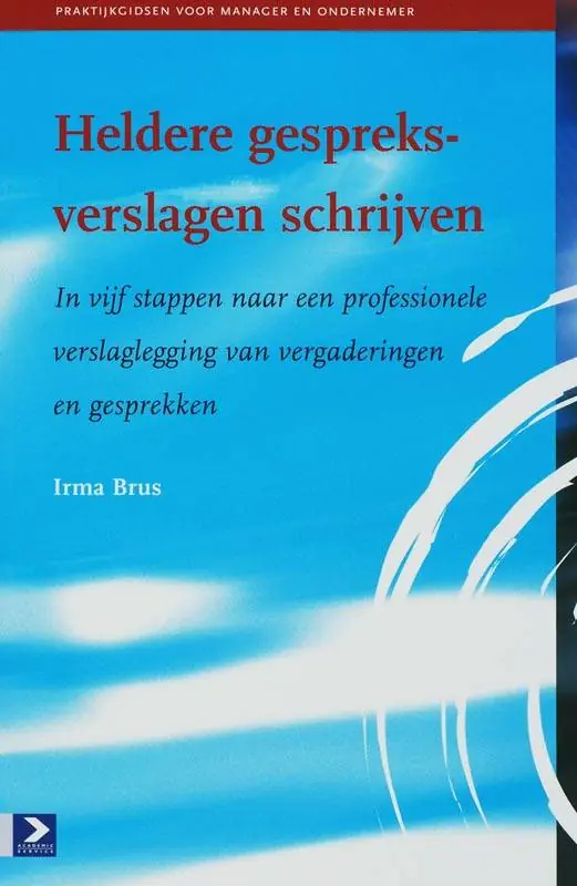 Weekendaanbieding Heldere gespreksverslagen schrijven / Druk 1