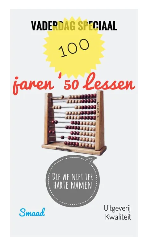 Meest Verkocht VADERDAG SPECIAAL; 100 JAREN ‘50 LESSEN (die we niet ter harte namen) / Druk 1