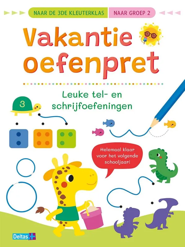 Must-Have Vakantie oefenpret - Leuke tel- en schrijfoefeningen naar de 3de kleuterklas / naar groep 2 / Druk 1