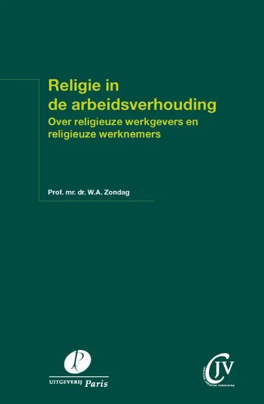 Religie in de arbeidsverhouding / Druk 1 Nieuw