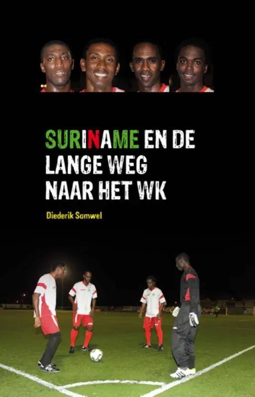 Finale Uitverkoop Suriname en de lange weg naar het WK / Druk 1
