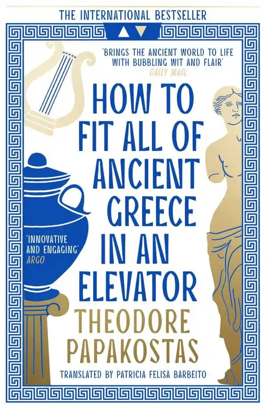 Bestseller How to Fit All of Ancient Greece in an Elevator