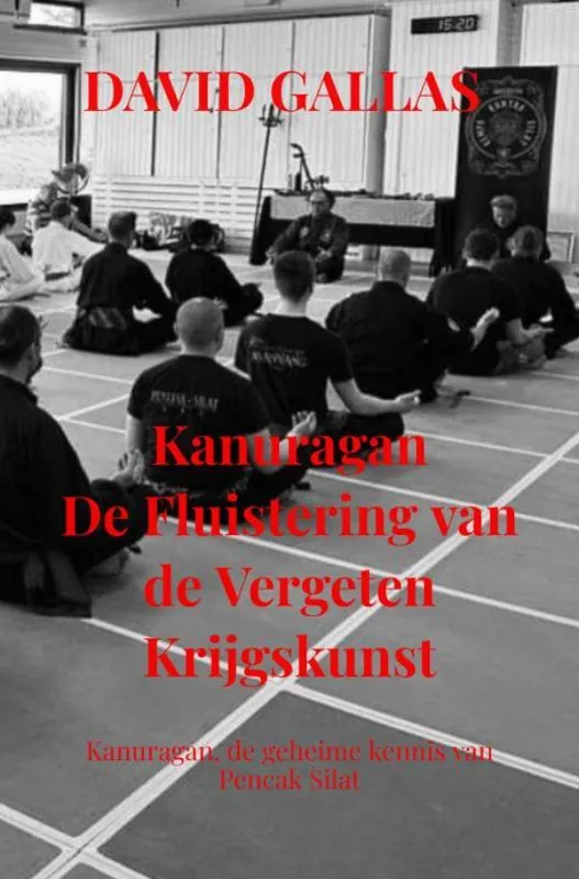 Gratis Retour Kanuragan De Fluistering van de Vergeten Krijgskunst / Druk 1