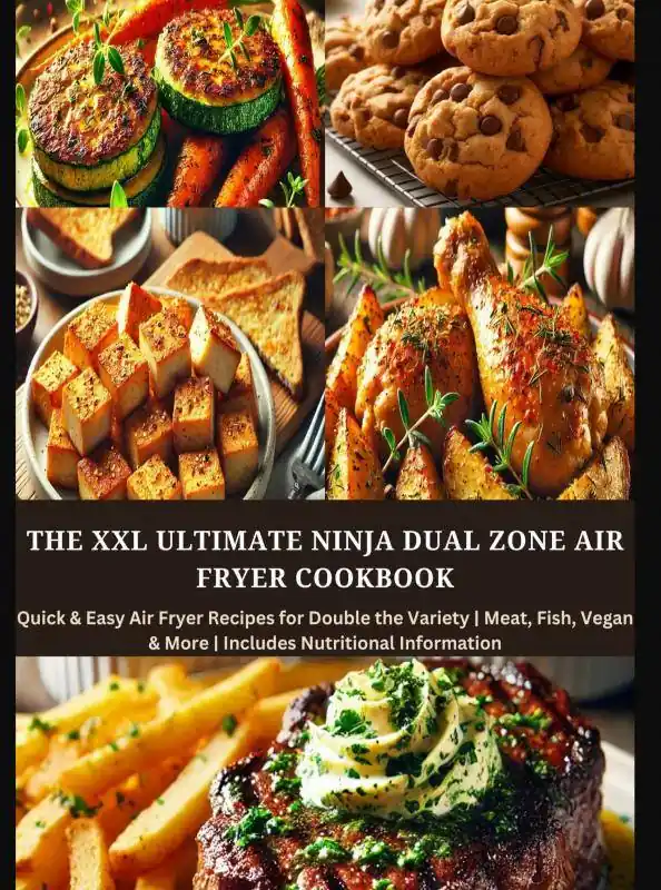 The XXL Ultimate Ninja Dual Zone Air Fryer Cookbook / 1st Edition Shop Nu