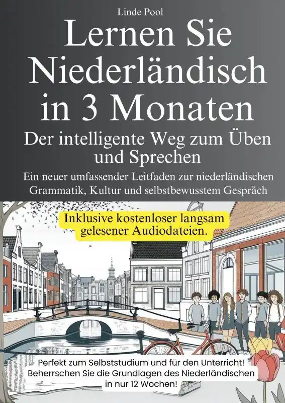 Lernen Sie Niederländisch in 3 Monaten - Der intelligente Weg zum Üben und Sprechen / 1 Edition Gratis Retour