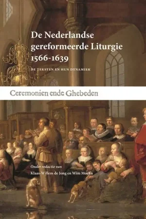 Aanbieding De Nederlandse gereformeerde Liturgie 1566-1639 / Druk 1