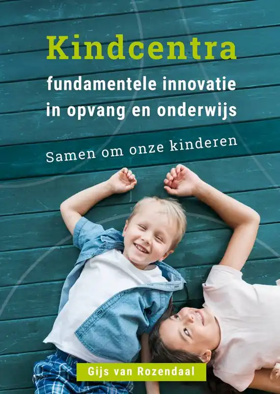Rechtstreeks Van De Fabrikant Kindcentra - fundamentele innovatie in opvang en onderwijs / Druk 1