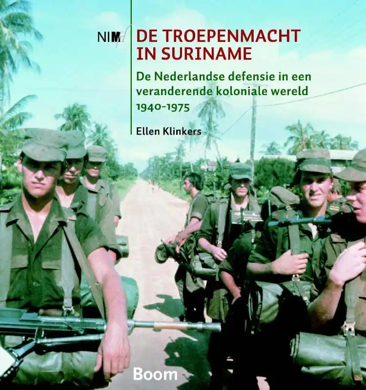 De troepenmacht in Suriname / Druk 1 Must-Have