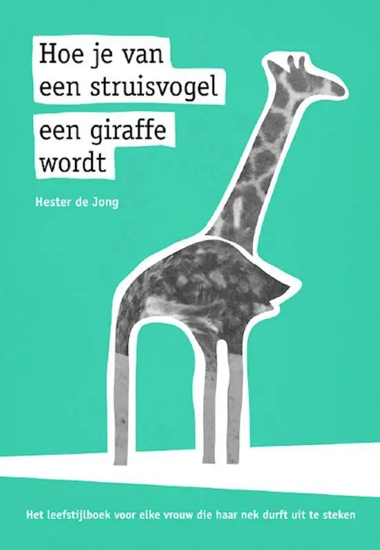 Op = Op Hoe je van een struisvogel een giraffe wordt / Druk 1