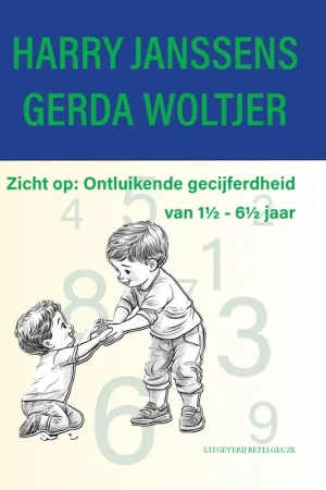Zicht op: Ontluikende gecijferdheid van 1½ - 6½ jaar / Druk 1 Betrouwbaar