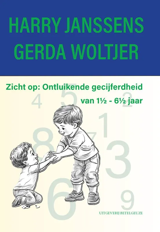 Zicht op: Ontluikende gecijferdheid van 1½ - 6½ jaar / Druk 1 Betrouwbaar