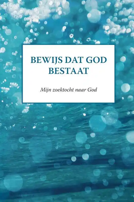 Bewijs dat God bestaat / Druk 3 Bestel Nu