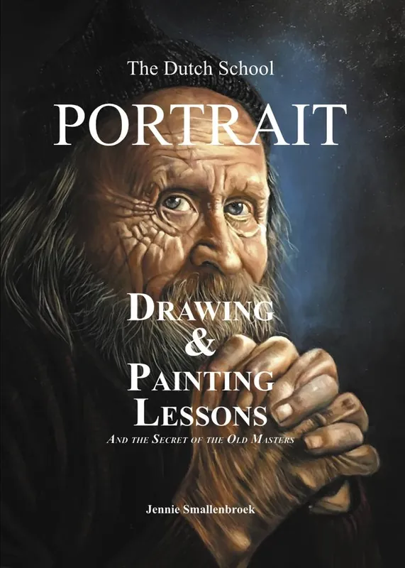 The Dutch School - Portrait Drawing & Painting Lessons / 2nd Edition Uitverkoop