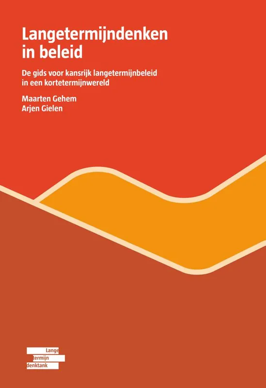 Langetermijndenken in beleid / Druk 1 Laatste Versie