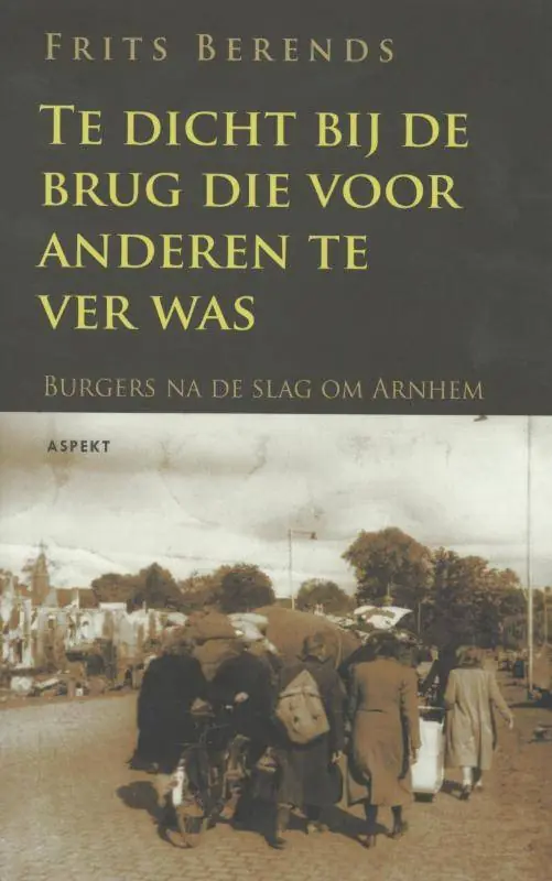 Uitverkoop Te dicht bij de brug die anderen te ver was / Druk 1