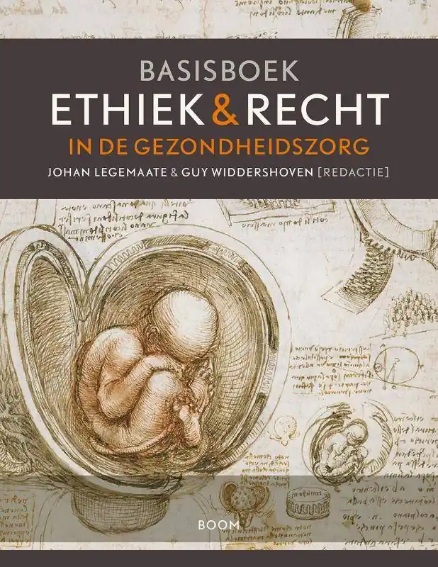 Basisboek ethiek en recht in de gezondheidszorg / Druk 1 Rechtstreeks Van De Fabrikant